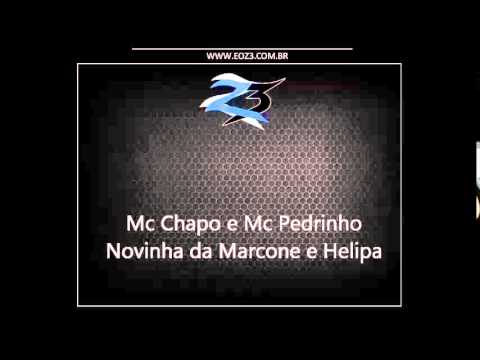 Mc Chapo e Mc Pedrinho - Novinha da Marcone e Helipa [DJ TEZINHO]
