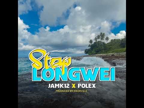 Jamk12 x Polex - Stap Longwei (2023 Official Audio)