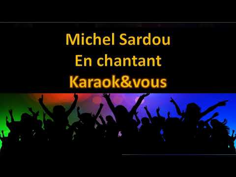 Karaoké Michel Sardou - En chantant