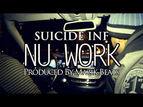 Suicide Infrared - Nu Work ( Mini Movie ) Produced By ( Mazik Beats) Directed By FlyGangFuzz