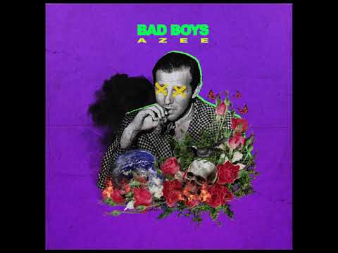 AZEE - BAD BOYS (OFFICIAL AUDIO)