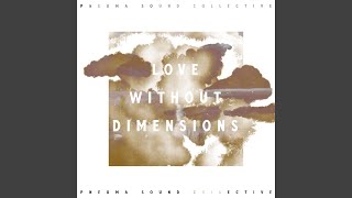 Love Without Dimensions (feat. Abigail Baldridge, Gillian Reynolds Harper, Kelsey McCloud, Hope...