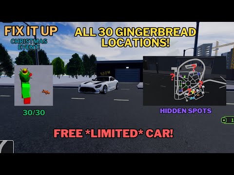 Roblox Fix It Up:  ALL 30 GINGERBREAD MAN LOCATIONS from the Christmas Update *LIMITED SUPERCAR*