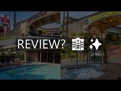 best western plus newport mesa inn review  costa mesa  united states of america