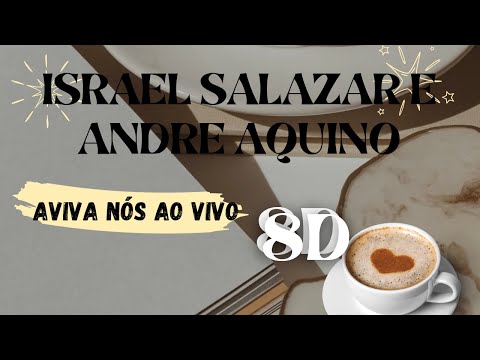 ISRAEL SALAZAR E ANDRE AQUINO AVIVA NÓS AO VIVO