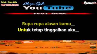 Download lagu Karaoke Triad Cinta Gila Ost Anak Jalanan mp3 Download lagu Karaoke Triad Cinta Gila Ost Anak Jalanan mp3