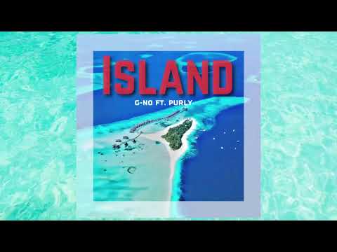 G-no ft. Purly - Island [Official Audio]