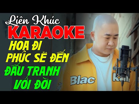 LK KARAOKE - HỌA ĐI PHÚC SẼ ĐẾN & ĐẤU TRANH VỚI ĐỜI | Beat Chuẩn Đoàn Lâm