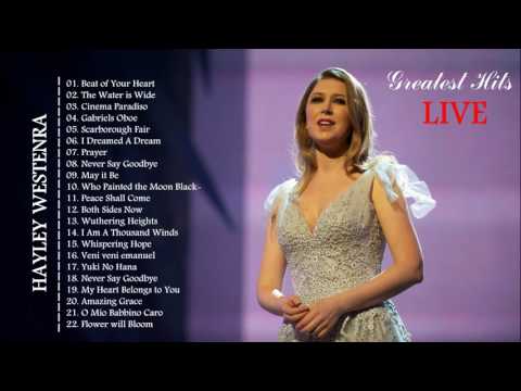 Hayley Westenra Greatest Hits Full Live 2017