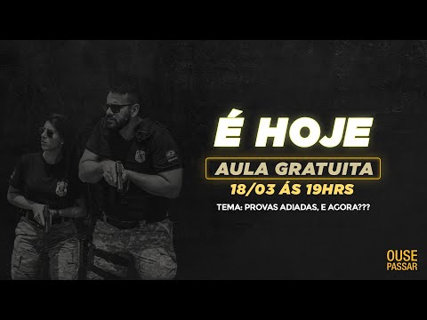 Provas PF e PRF adiadas, sua chance é agora!