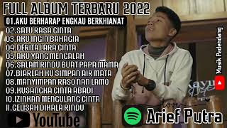 Download lagu ARIEF PUTRA /AKU BERHARAP ENGKAU BERKHIANAT || FULL ALBUM TERBARU DAN TERPOPULER 2022 mp3