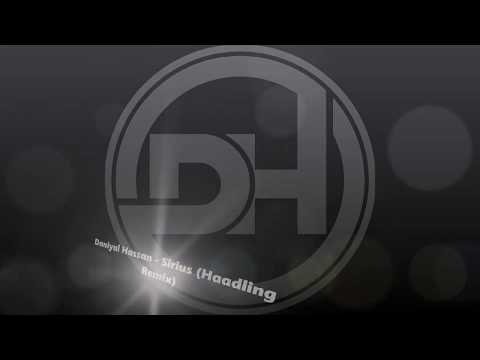 Daniyal Hassan - Sirius (Haadling Remix)