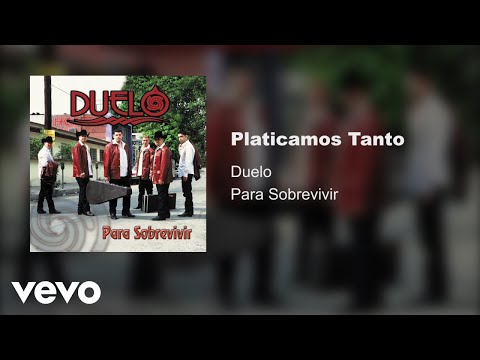 Duelo - Platicamos Tanto (Audio)