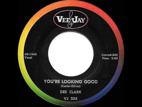 1960 HITS ARCHIVE: You’re Looking Good - Dee Clark