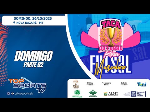 Taça Outubro Rosa de Futsal Masculino - pt.02 - Nova Nazaré - MT - DOMINGO - 26/10/2025