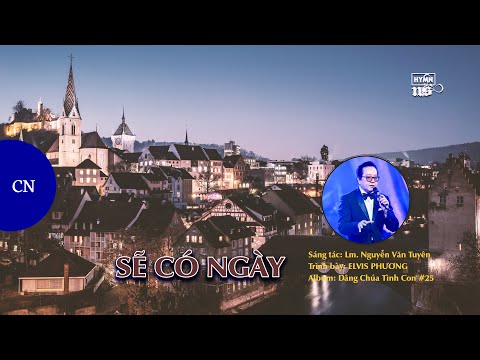 Sẽ có ngày - Elvis Phương