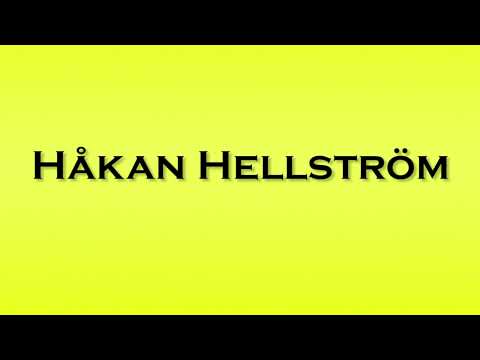 Pronunciation of Hakan Hellstrom