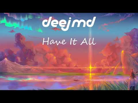 DEEJMD - Have It All