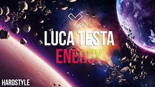 Luca Testa - Energy (Original Mix) - [HARDSTYLE]