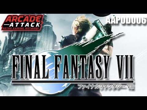 Final Fantasy VII - The Best Game Ever Made?! [AAPOD006]