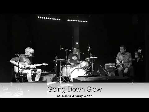 Going Down Slow (St. Louis Jimmy Oden)