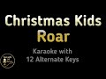 Roar Christmas Kids Karaoke Instrumental Lower Higher Female Original Key