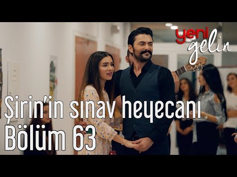 Yeni Gelin 63. Bölüm - Şirin'in Sınav Heyecanı