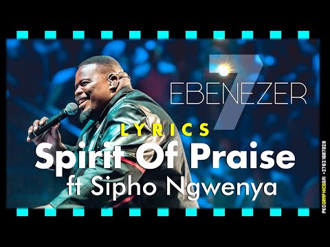 Spirit Of Praise 7 - Ebenezer Ft. Sipho Ngwenya LYRICS - Gospel Praise & Worship Song – pentatonicKC