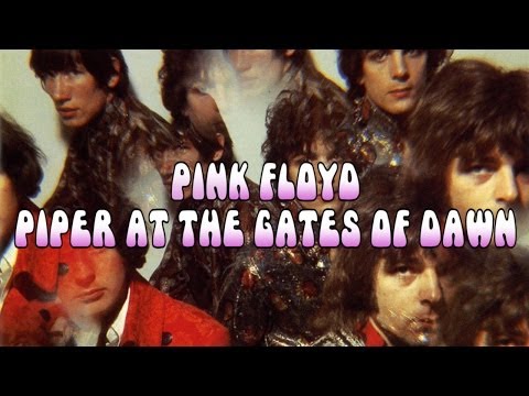 The Piper at the Gates of Dawn (Full Album) - Pink Floyd - 2011 Remaster [1080p-HQ Sound]
