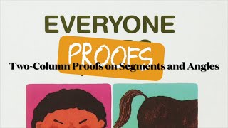 Everyone Proofs - More Segment and Angle Two-Column Proofs | Geometry Hep