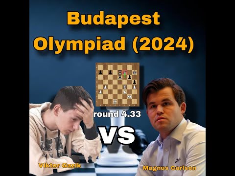 Magnus Carlsen vs Viktor Gazik | Budapest Olympiad (2024) | #chessclub0