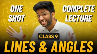 Lines and Angles Class 9 in One Shot 🔥 | Class 9 Maths Chapter 6 Complete Lecture | Shobhit Nirwan