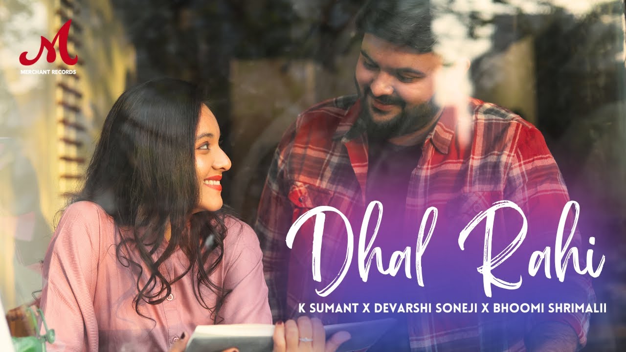Dhal Rahi Lyrics | Devarshi Soneji