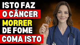 ¡O CÂNCER MORRE DE FOME E O SEU CORPO SE CURA COM ESTE TRUQUE! | Dra. Sandra Pereira