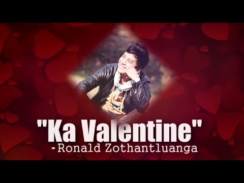 KA VALENTINE - Ronald Zothantluanga (Official Lyrics Video)