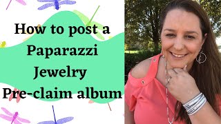 How to Post A Paparazzi Jewelry Pre-claim Album