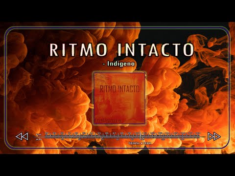 RITMO INTACTO - Indigena