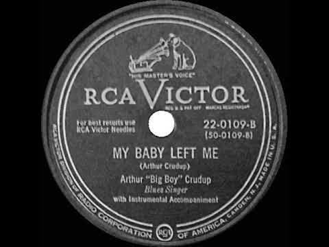 1st RECORDING OF: My Baby Left Me - Arthur “Big Boy” Crudup (1950)