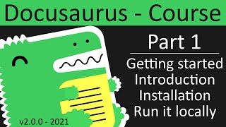 Introduction to Docusaurus - getting started, install and run it local