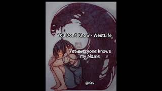 You don&#39;t know - WestLife Lyrics