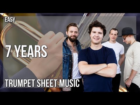 Trumpet Sheet Music: How to play 7 Years by Lukas Graham