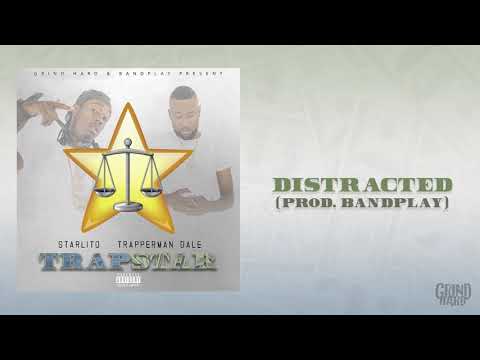 Starlito, Trapperman Dale - Distracted (Prod. Bandplay)