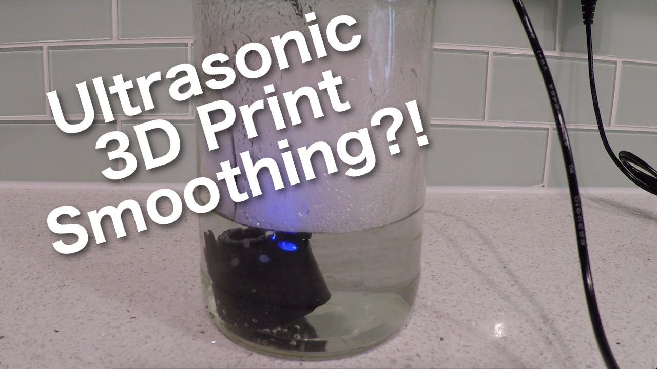 Experiment: Ultrasonic Smoothing of 3D Prints