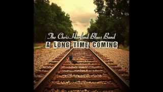 The Chris Harland Blues Band - How Long