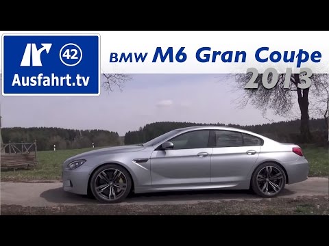 2013 BMW M6 Gran Coupé - erste Probefahrt / Test / Fahrbericht