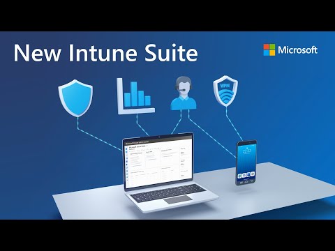 New Microsoft Intune Suite with Privilege Management, Advanced Analytics, Remote Help & App VPN