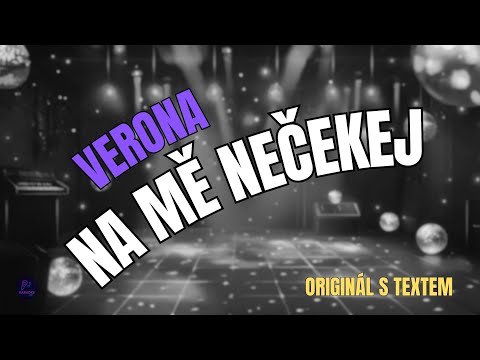 ???? Verona – Na mě nečekej | Originál s textem ????