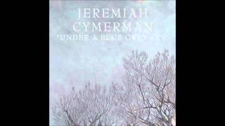 Jeremiah Cymerman - Act III
