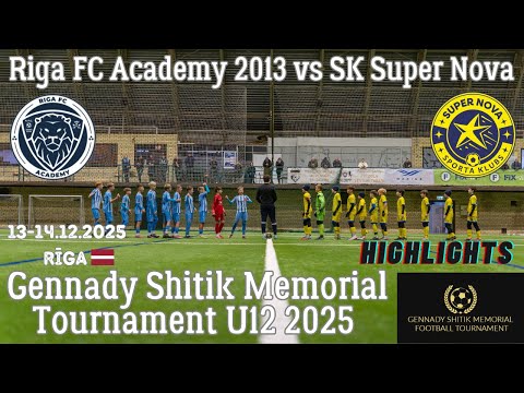 Riga FC Academy 2013 vs SK Super Nova｜Gennady Shitik Memorial Cup U-12 13.-14.12.2025 Rīga LV