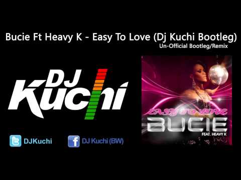 Bucie Ft Heavy K - Easy To Love (Dj Kuchi Remix)